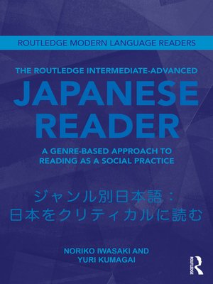 cover image of The Routledge Intermediate to Advanced Japanese Reader